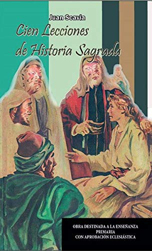Cien lecciones de historia sagrada