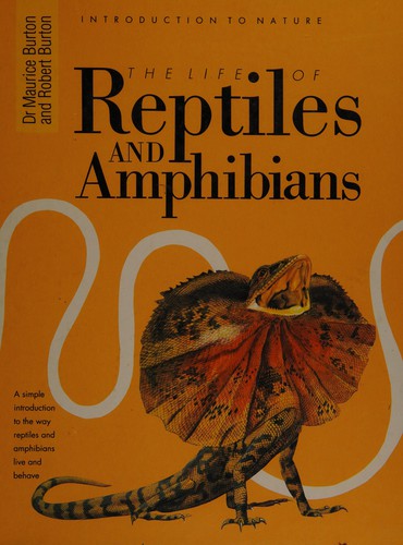 The Life of Reptiles and Amphibians