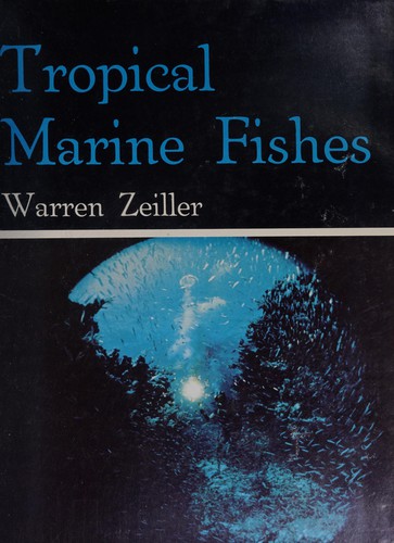 Tropical Marine Fishes of Southern Florida and the Bahama Islands