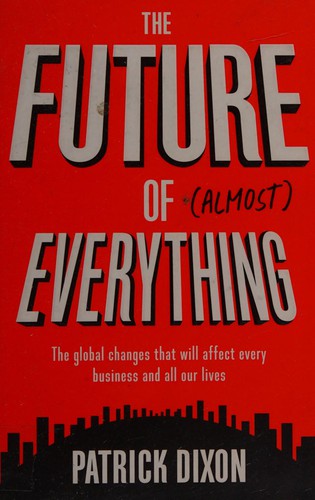 The future of (almost) everything