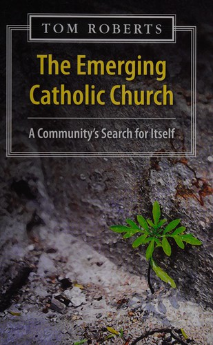 The Emerging Catholic Church