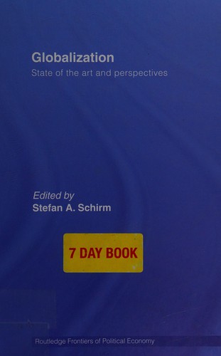 GLOBALIZATION: STATE OF THE ART AND PERSPECTIVES; ED. BY STEFAN A. SCHIRM