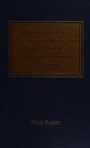 Electromagnetics, Microwave Circuits and Antenna Design for Communications Engineering