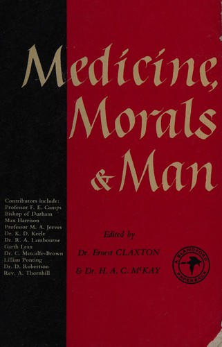 Medicine, Morals and Man