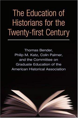 The education of historians for the twenty-first century