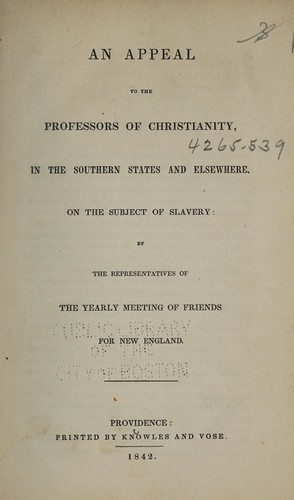 An Appeal to the Professors of Christianity in the Southern States and Elsewhere, on the Subject of Slavery