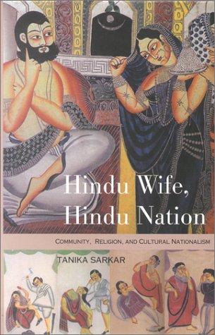 Hindu Wife, Hindu Nation: Community, Religion, and Cultural Nationalism