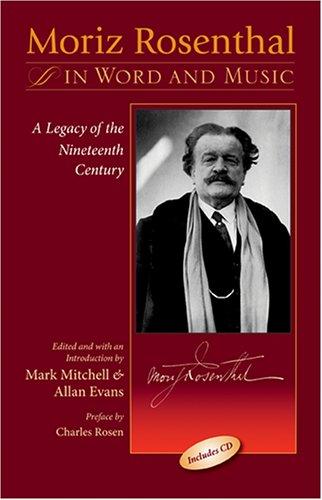Moriz Rosenthal in word and music