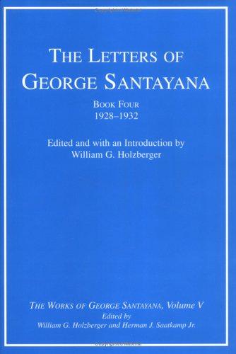 The Letters of George Santayana, Book 4