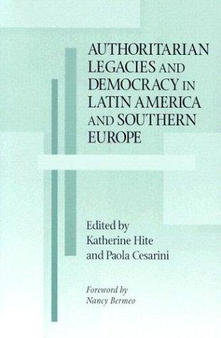 Authoritarian legacies and democracy in Latin America and Southern Europe