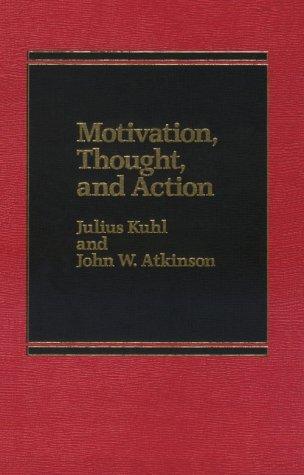 Motivation, thought, and action