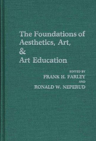 The Foundations of Aesthetics, Art & Art Education