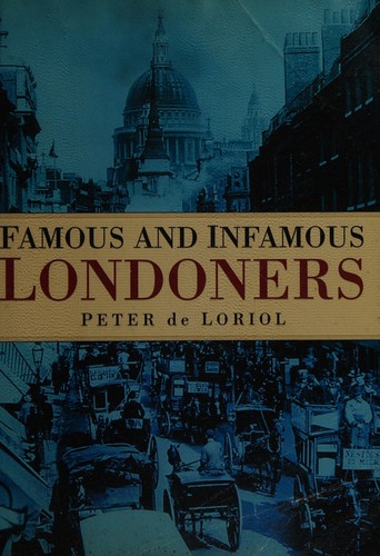 Famous & Infamous Londoners