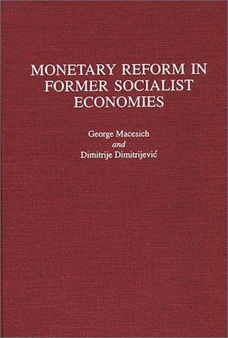 Monetary reform in former socialist economies