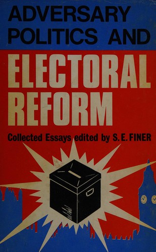 Adversary Politics and Electoral Reform