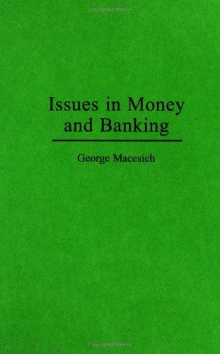 Issues in Money and Banking