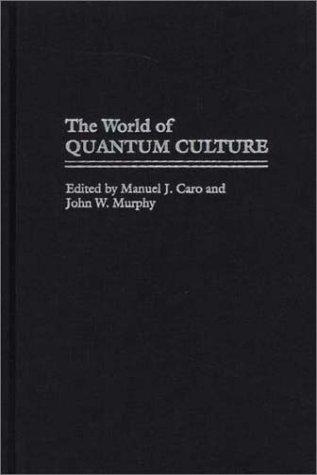 The world of quantum culture