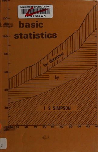 Basic statistics for librarians, by I.S. Simpson