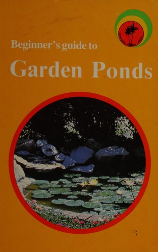 Beginner's Guide to Garden Ponds