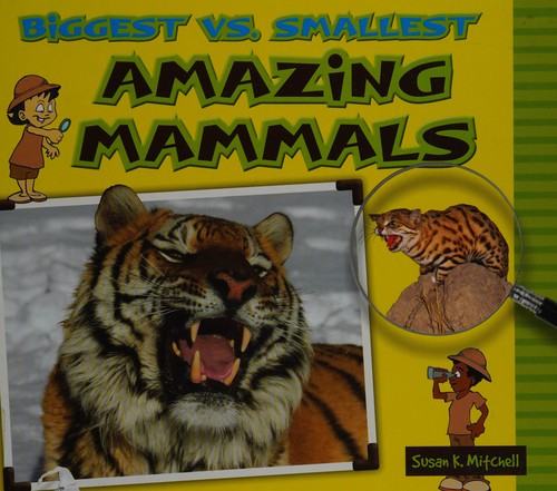 Biggest vs. Smallest Amazing Mammals