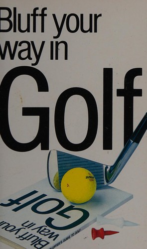 Bluff your way in golf
