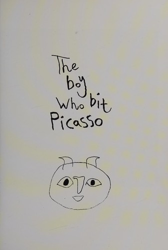 The boy who bit Picasso