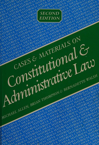Cases and Materials on Constitutional & Administrative Law