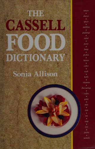 The Cassell food dictionary