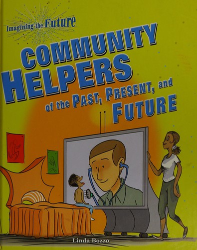 Community Helpers of the Past, Present, and Future