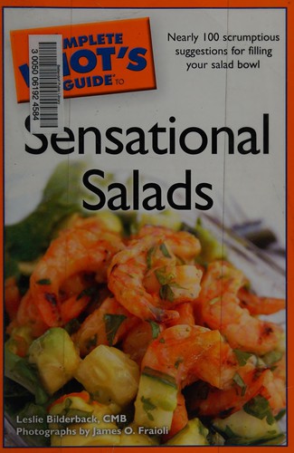 The Complete Idiot's Guide to Sensational Salads