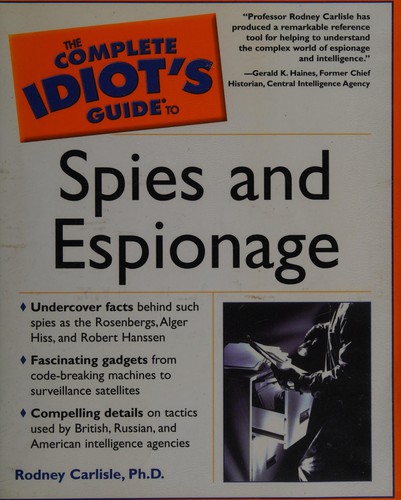 Complete idiot's guide to spies and espionage