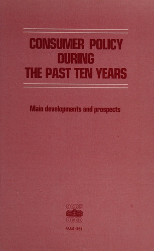 Consumer Policy During the Past Ten Years