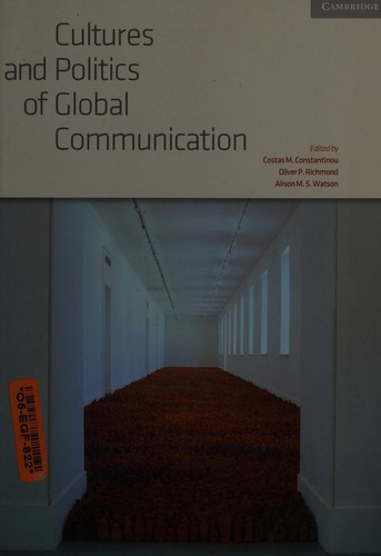 Cultures and Politics of Global Communication
