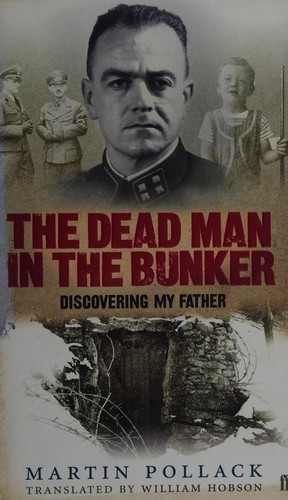 Dead Man in the Bunker: Discovering My Father