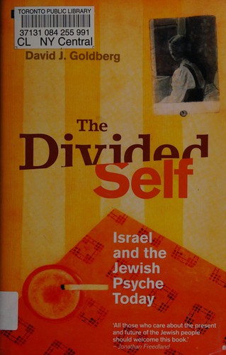 Divided Self: Israel and the Jewish Psyche Today