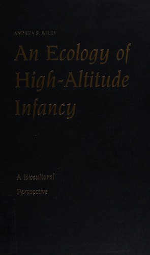 Ecology of High-Altitude Infancy: A Biocultural Perspective