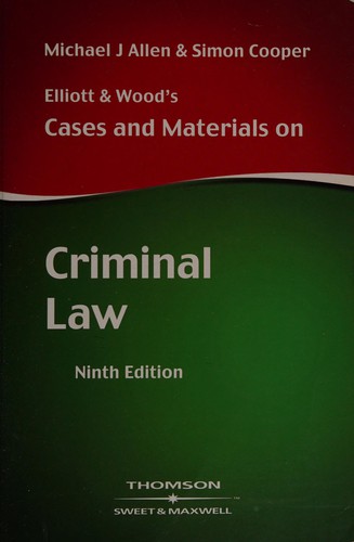 Elliott and Wood's Cases and Materials on Criminal Law