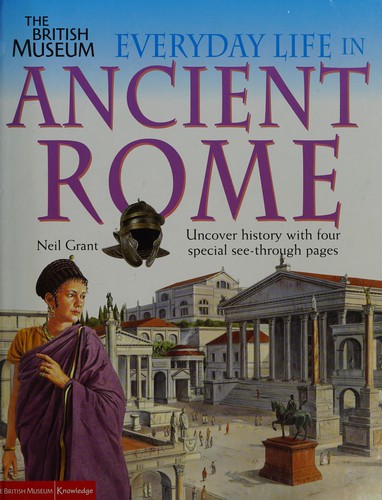 Everyday Life in Ancient Rome (Uncovering History)