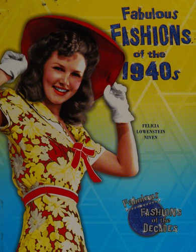 Fabulous Fashions of the 1940s and 1950s