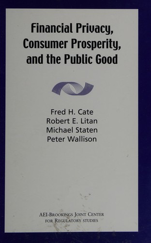 Financial privacy, consumer prosperity, and the public good