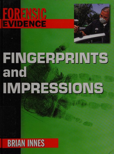 Fingerprints and impressions