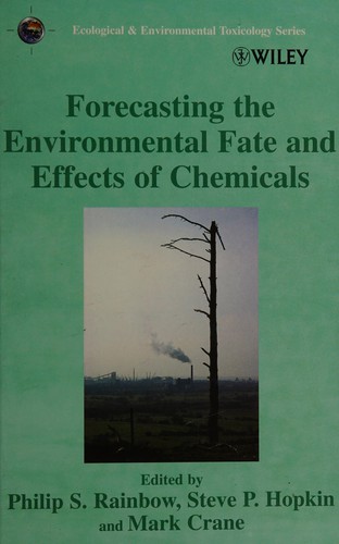 Forecasting the Environmental Fate and Effects of Chemicals