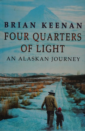 Four Quarters of Light: A Journey Through Alaska