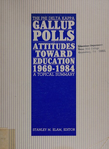 Gallup polls of attitudes toward education 1969-1984