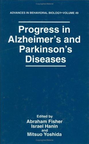 Progress in Alzheimer's and Parkinson's Diseases