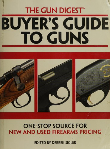 Gun Digest Buyer's Guide to Guns