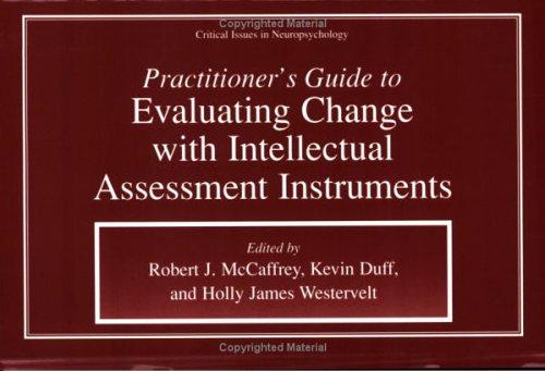 Practitioner's guide to evaluating change with intellectual assessment instruments