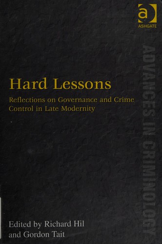 Hard Lessons: Reflections on Governance and Crime Control in Late Modernity