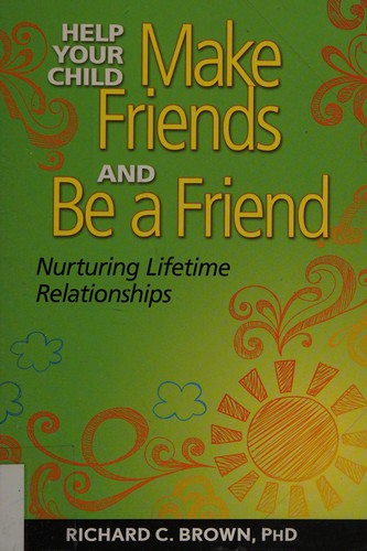 Help your child make friends and be a friend