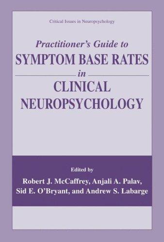 Practitioner's guide to symptom base rates in clinical neuropsychology